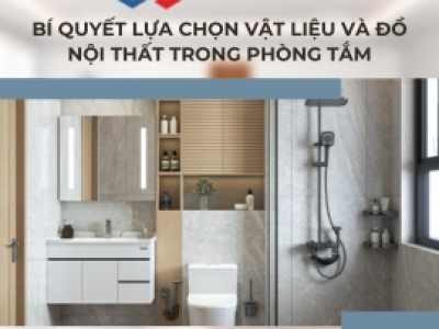 Bí quyết lựa chọn vật liệu và đồ nội thất trong phòng tắm