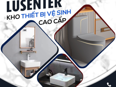 LUSENTER - KHO THIẾT BỊ VỆ SINH CAO CẤP