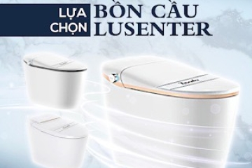 LỰA CHỌN LỐI SỐNG HIỆN ĐẠI LỰA CHỌN BỒN CẦU LUSENTER